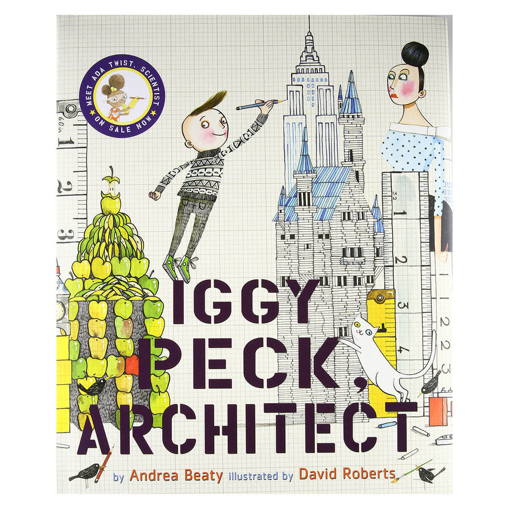 Iggy Peck, Architect by Andrea Beaty & David Roberts