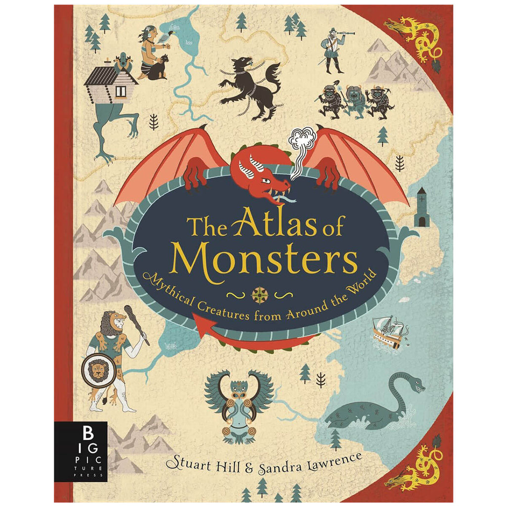The Atlas Of Monsters by Sandra Lawrence & Stuart Hill