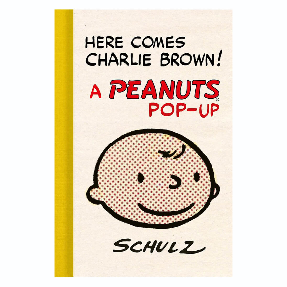 Peanuts Here Comes Charlie Brown Pop Up by Charles M. Schulz and Chip Kidd