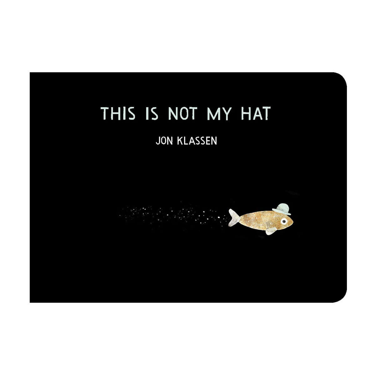This Is Not My Hat Board Book by Jon Klassen