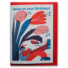 Relax On Your Birthday Greetings Card by Rebecca Buchanan