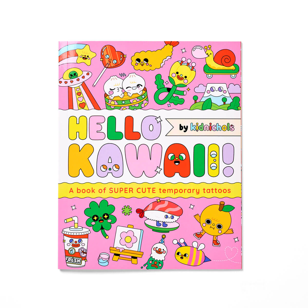 Hello Kawaii! A Book Of Super Cute Temporary Tattoos by Kidnichols