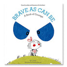 Brave As Can Be: A Book of Courage by Jo Witek & Christine Roussey