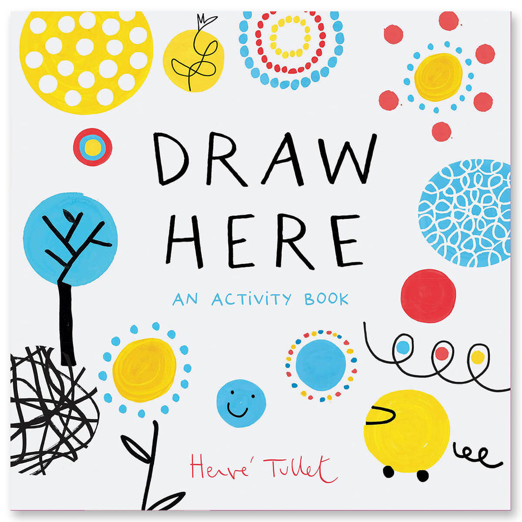 Draw Here by Hervé Tullet