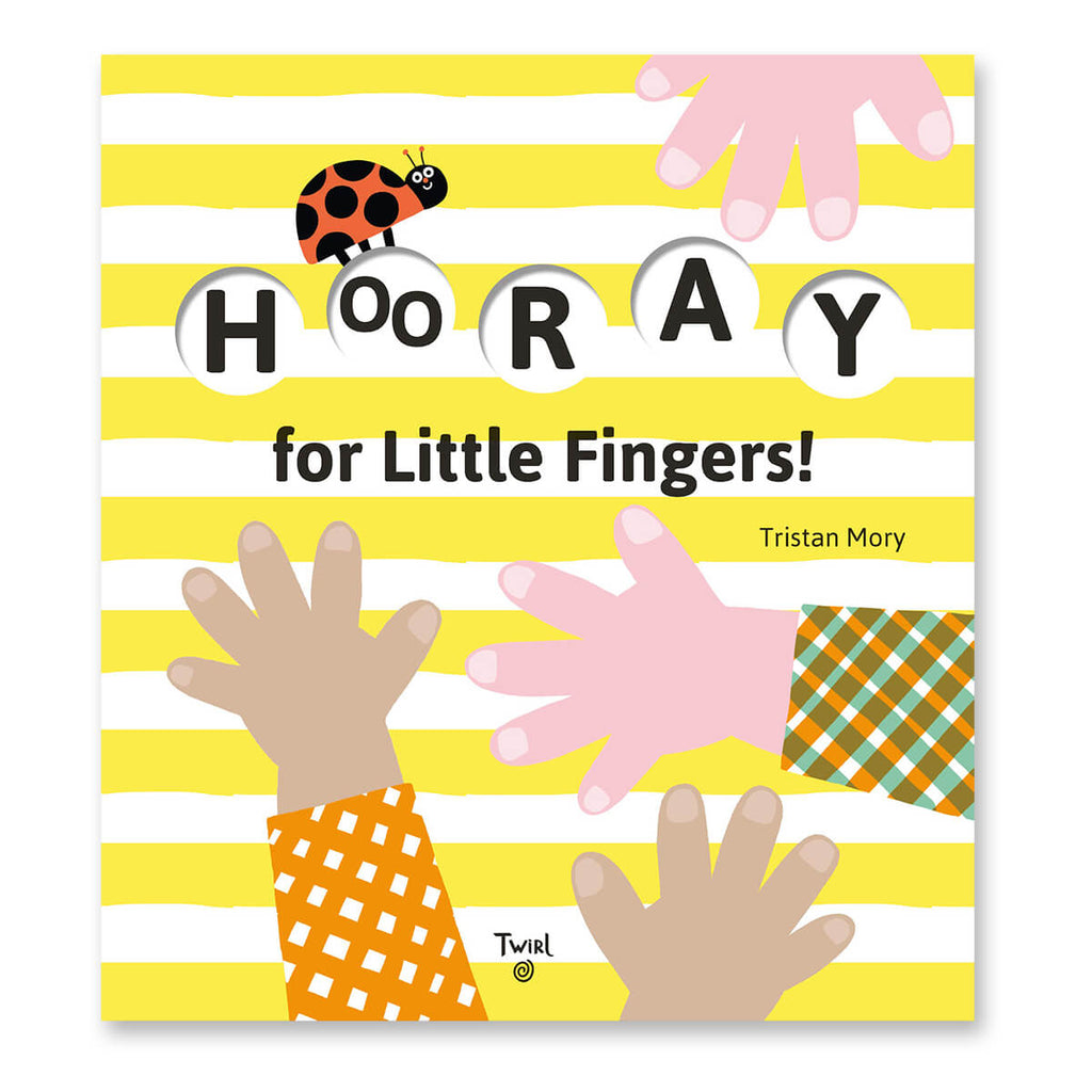 Hooray for Little Fingers by Tristan Mory