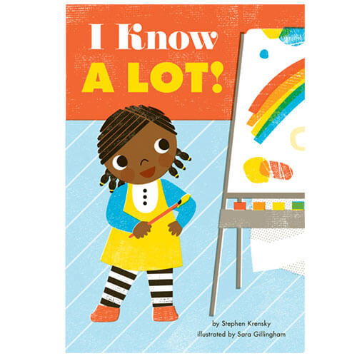 I Know A Lot! by Stephen Krensky & Sara Gillingham
