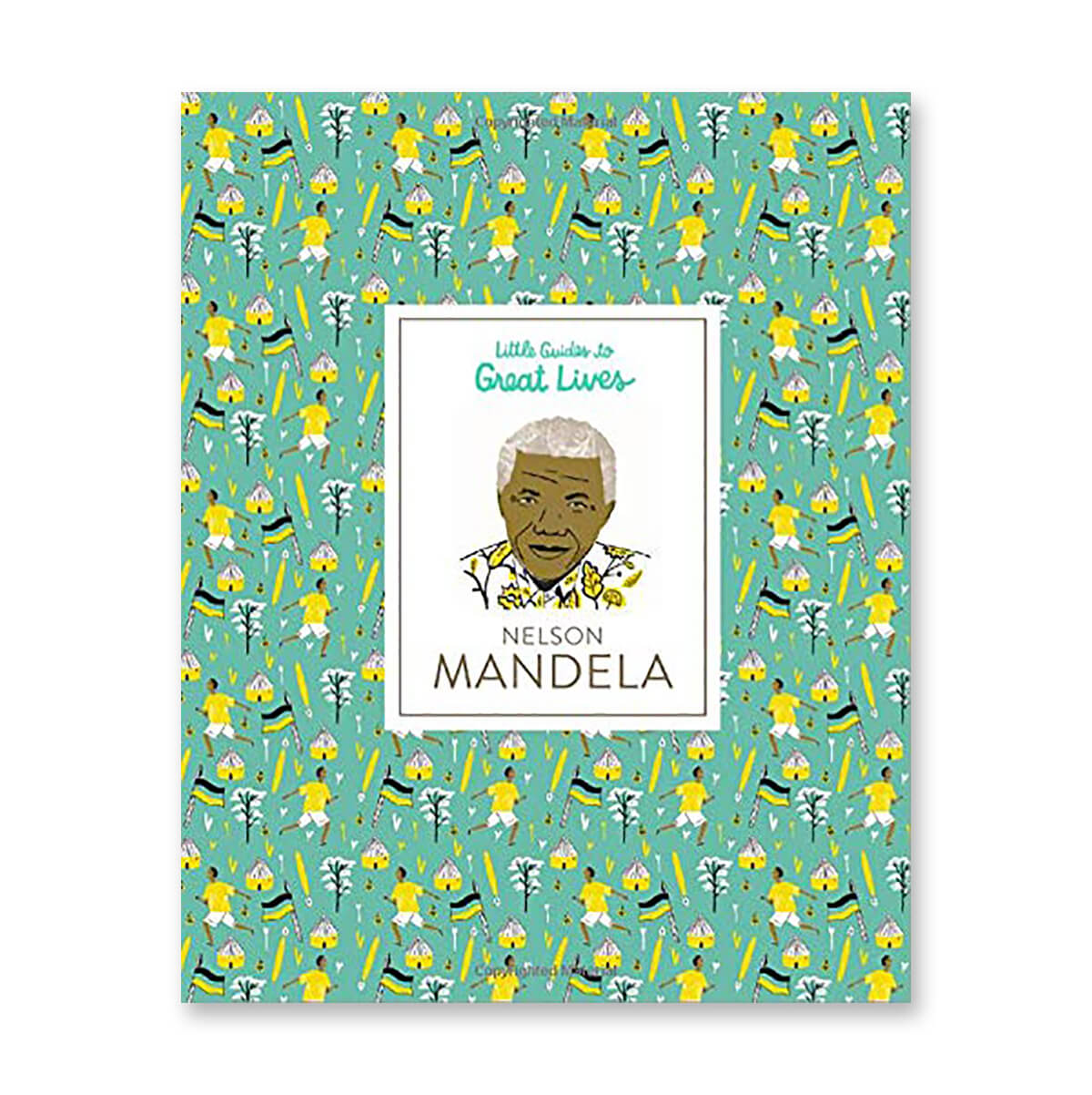 Little Guides To Great Lives: Nelson Mandela by Isabel Thomas & Hannah Warren