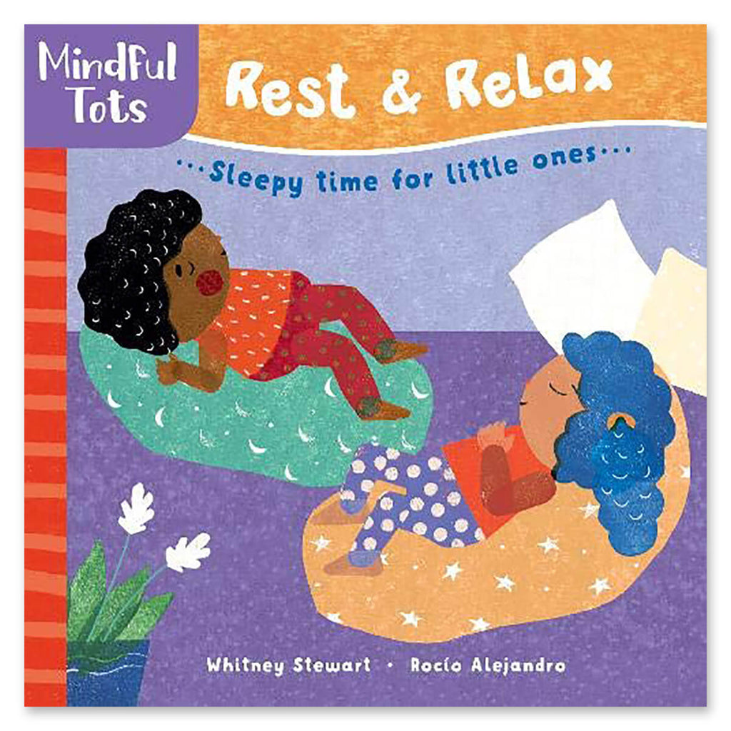 Mindful Tots: Rest & Relax by Whitney Stewart & Rocio Alejandro