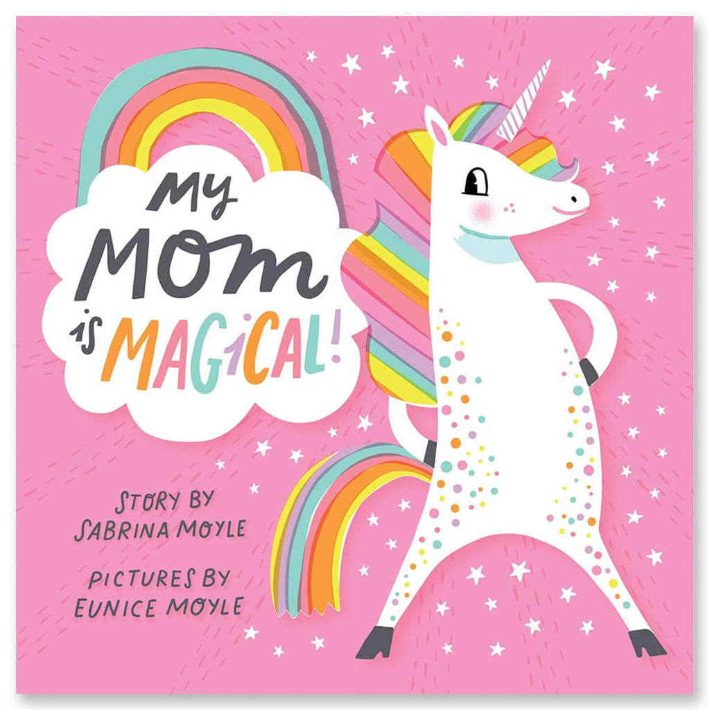 My Mom Is Magical by Sabrina & Eunice Moyle