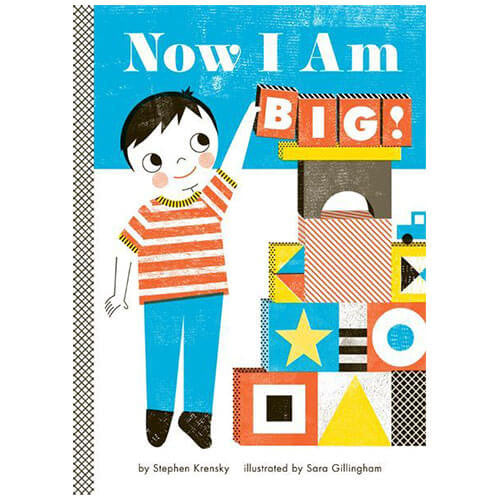 Now I Am Big! by Stephen Krensky & Sara Gillingham