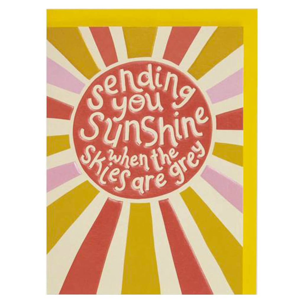 Sending You Sunshine When The Skies Are Grey Greetings Card by Raspberry Blossom