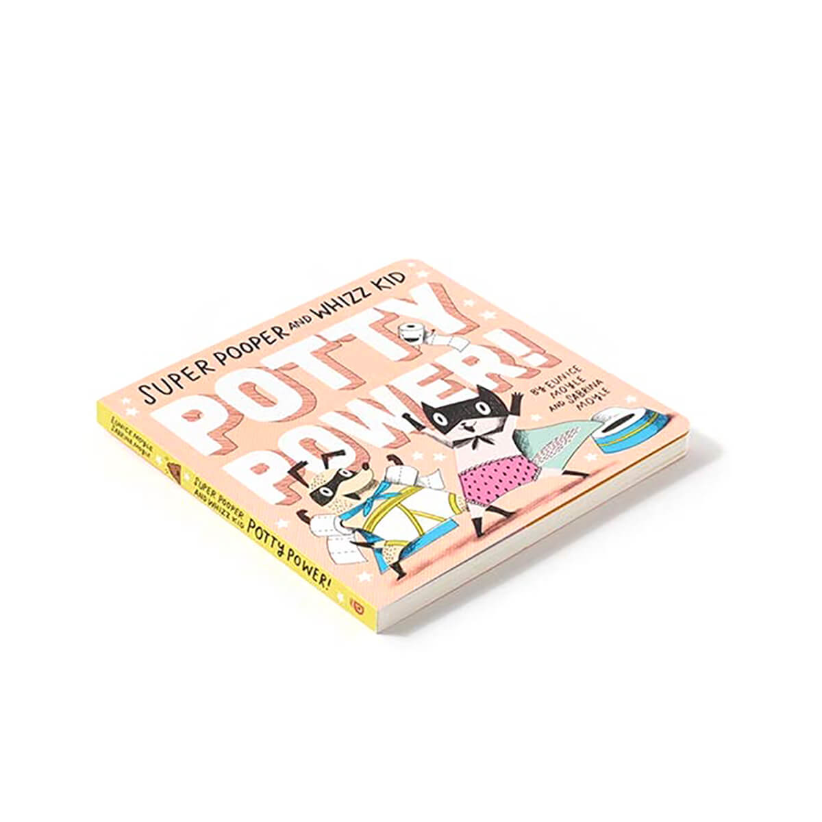 Super Pooper And Whizz Kid: Potty Power by Sabrina & Eunice Moyle