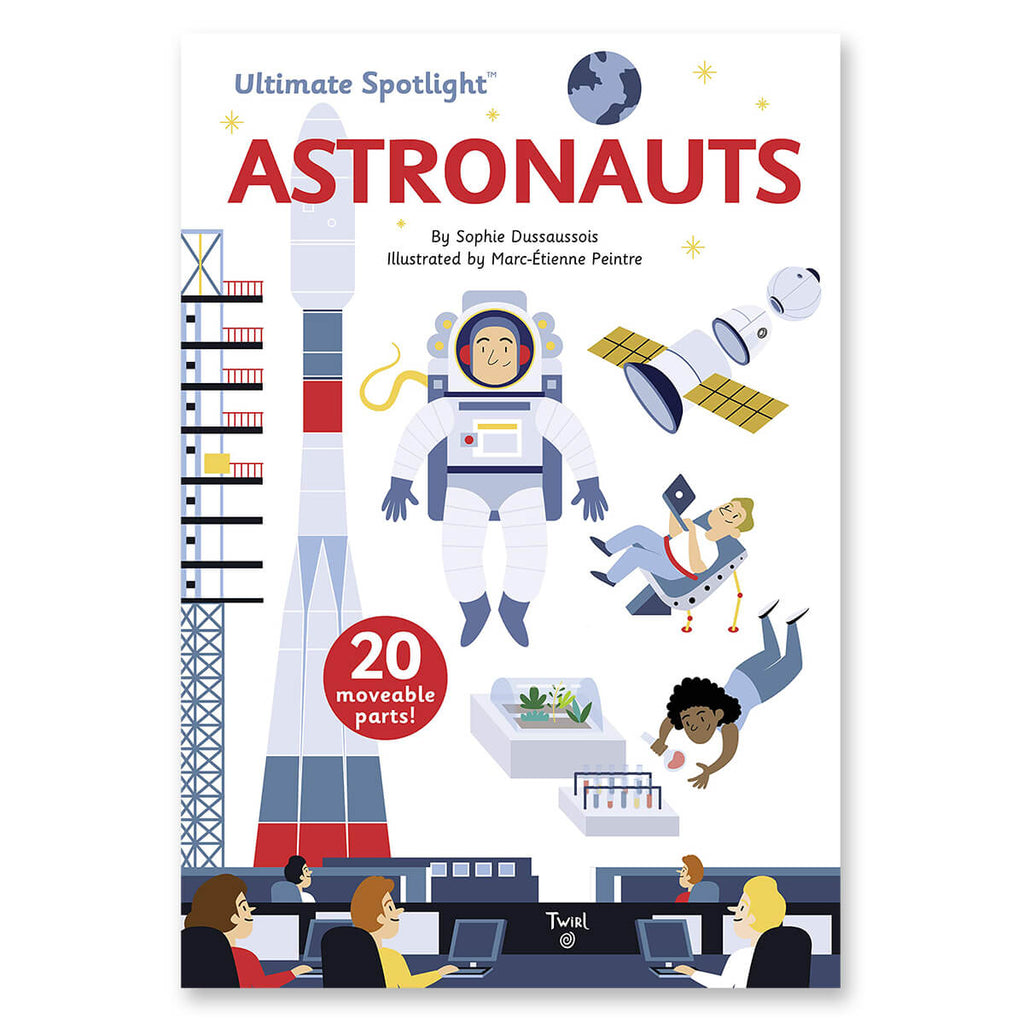 Ultimate Spotlight: Astronauts by Sophie Dussausois & Marc-Etienne Peintre