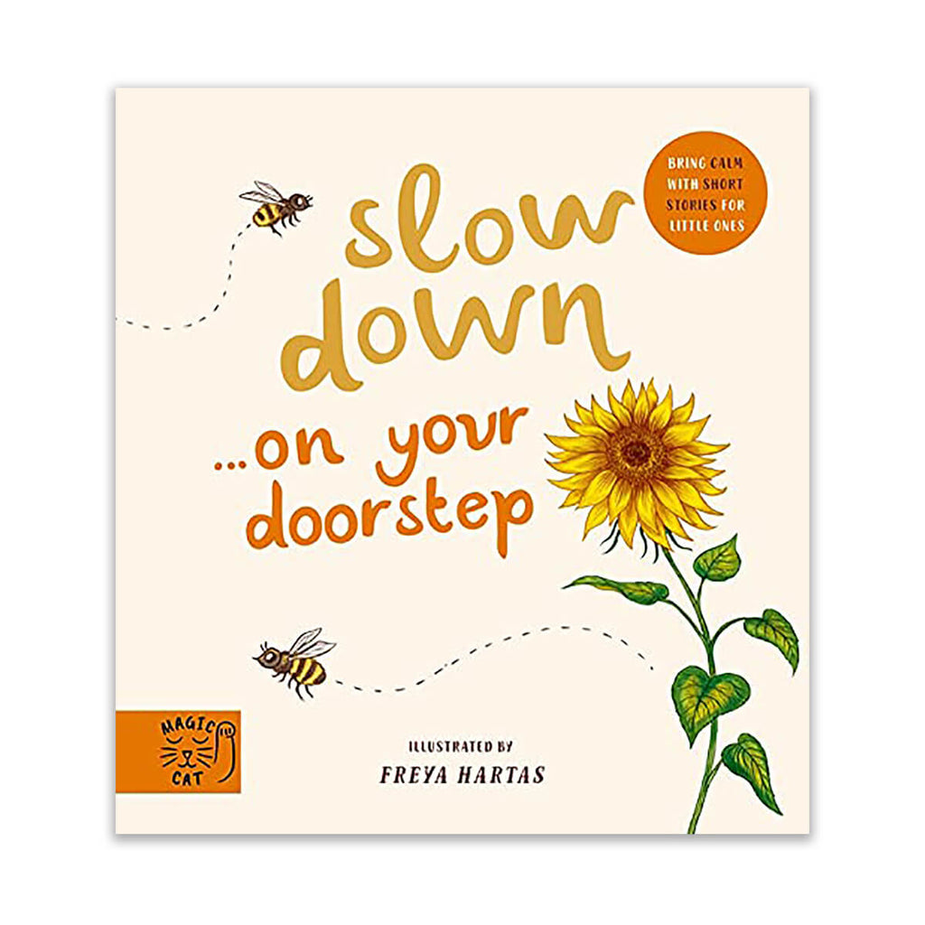 Slow Down… Discover Nature On Your Doorstep by Freya Hartas